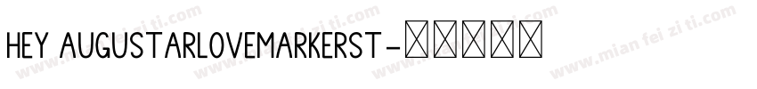 Hey AuguStarLoveMarkerst字体转换